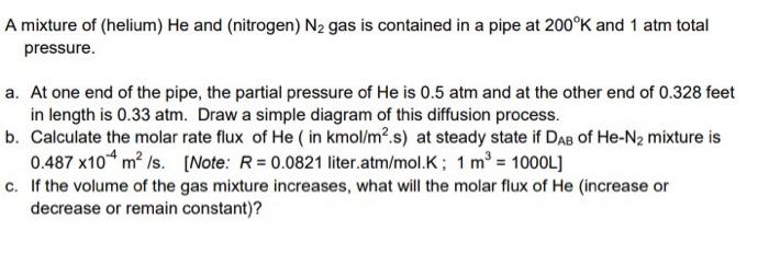 Solved A mixture of (helium) He and (nitrogen) N2 gas is | Chegg.com