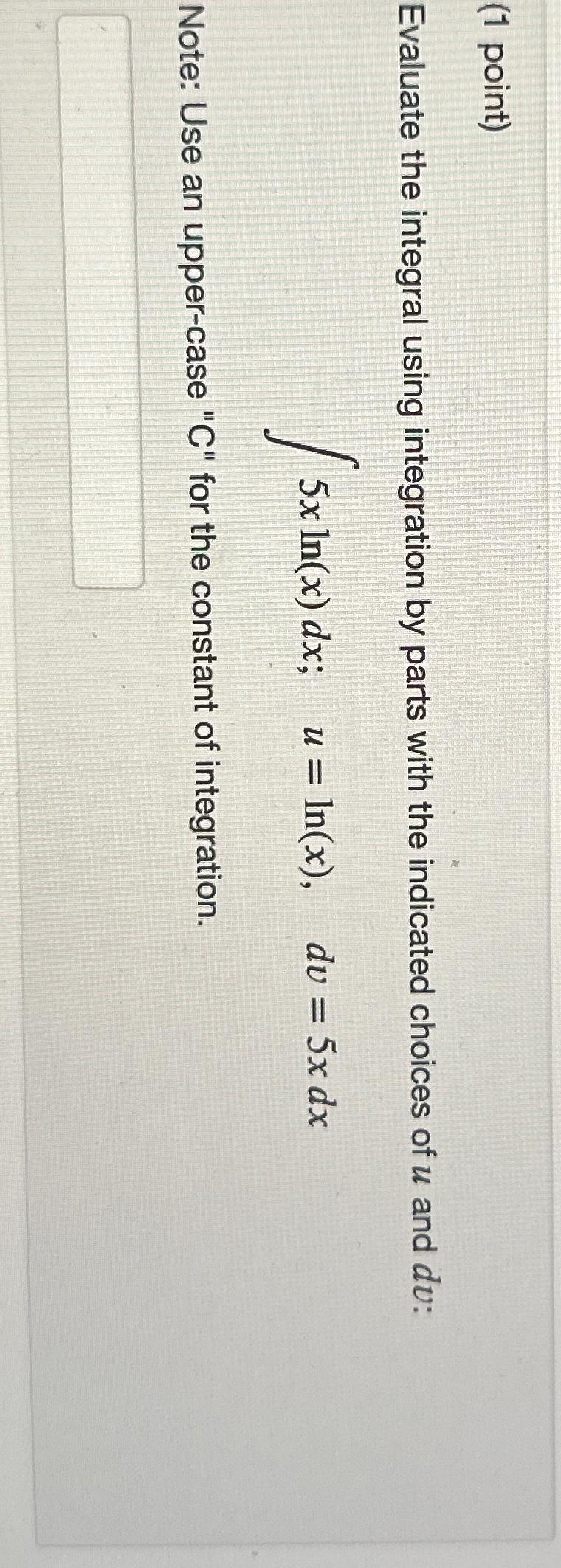 Solved (1 ﻿point)Evaluate The Integral Using Integration By | Chegg.com