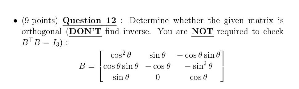 Solved Determine whether the given matrix is orthogonal | Chegg.com