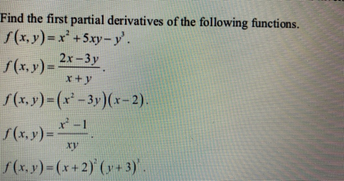 Solved Find The First Partial Derivatives Of The Following Chegg Com