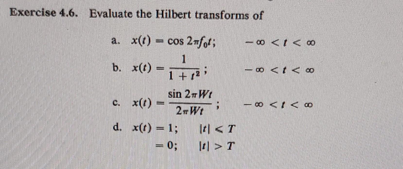 Solved se 4.6. Evaluate the Hilbert transforms of a.