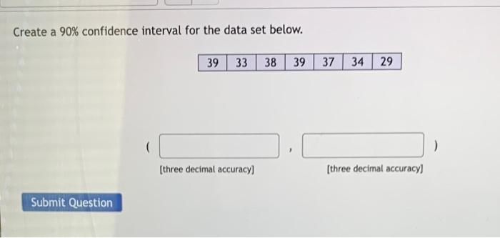 Solved Create a 90% confidence interval for the data set | Chegg.com