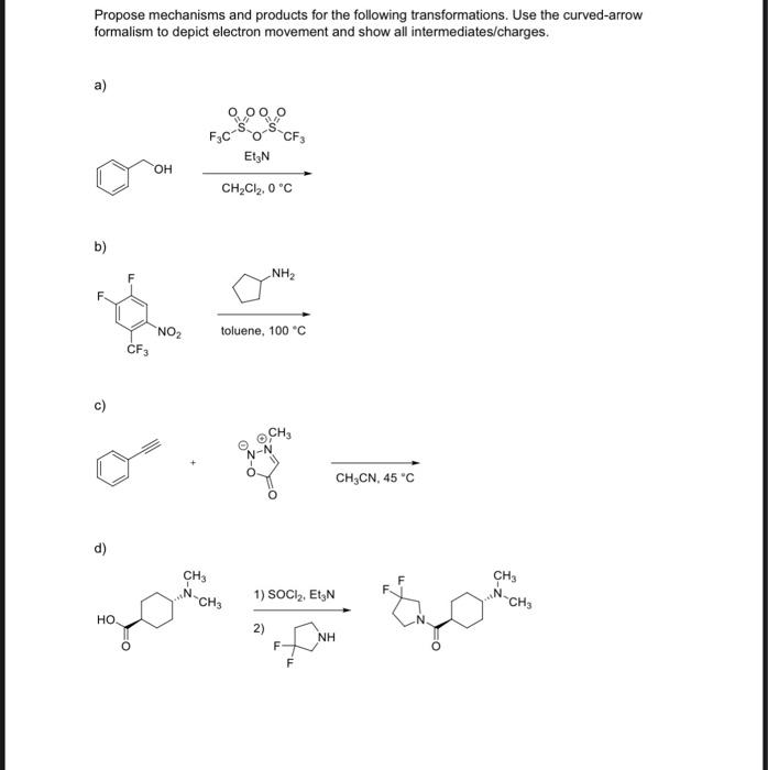 Solved Propose Mechanisms And Products For The Following | Chegg.com