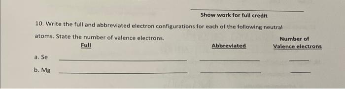 Solved Show work for full credit 10. Write the full and | Chegg.com