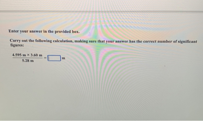 Solved Enter your answer in the provided box. Carry out the | Chegg.com