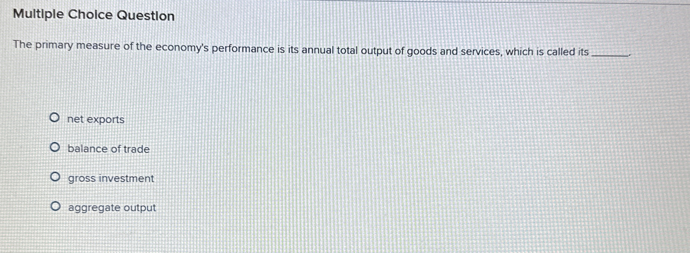 Solved Multiple Choice QuestionThe primary measure of the | Chegg.com