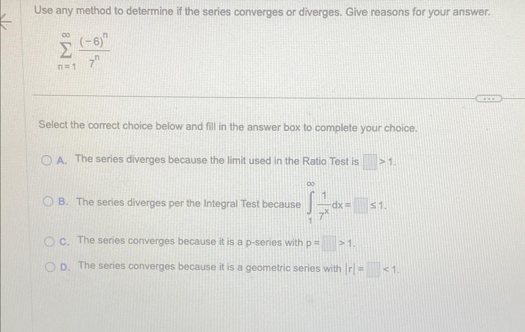 Solved Use Any Method To Determine If The Series Converges | Chegg.com