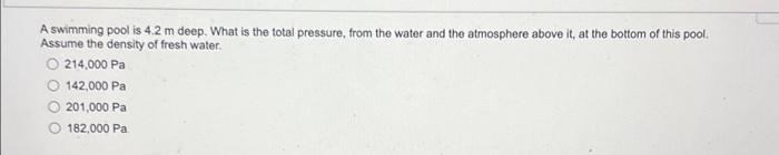 Solved A swimming pool is 4.2 m deep. What is the total | Chegg.com