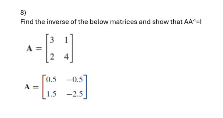Solved Find the inverse of the below matrices and show that | Chegg.com