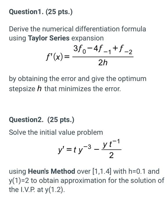 Solved Question 1. (25 pts.) Derive the numerical | Chegg.com
