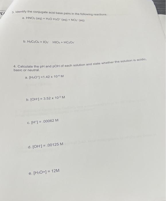 Solved 3. Identify the conjugate acid base pairs in the | Chegg.com
