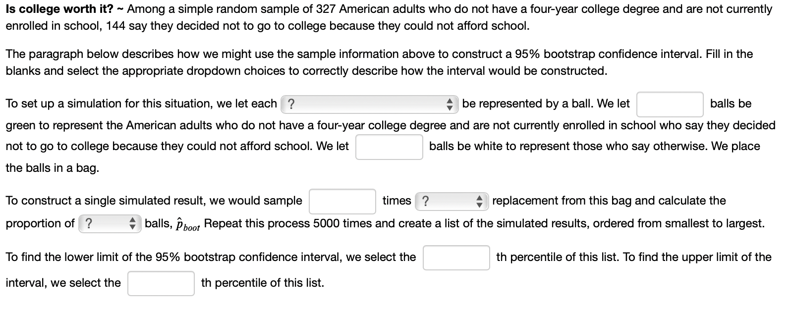 Solved Is college worth it? ﻿Among a simple random sample of | Chegg.com
