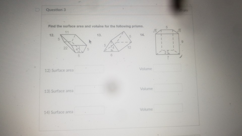 Solved Question 3 20 pts Find the surface area and volume | Chegg.com