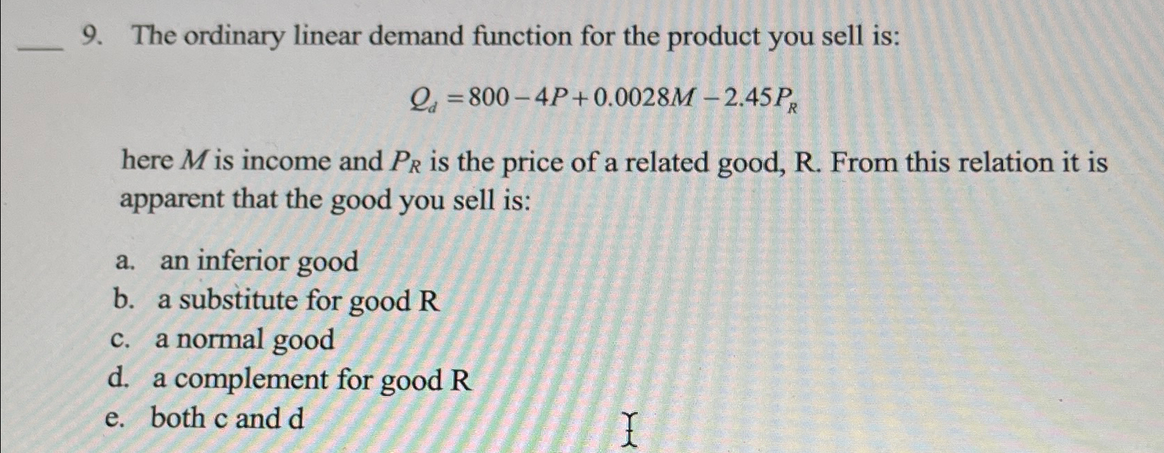 Solved The ordinary linear demand function for the product | Chegg.com