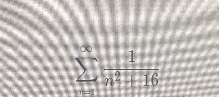 Solved 1 n? + 16 | Chegg.com