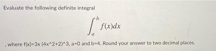 Solved Evaluate The Following Definite Integral •b I So " | Chegg.com