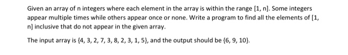 Solved Given an array of n integers where each element in | Chegg.com