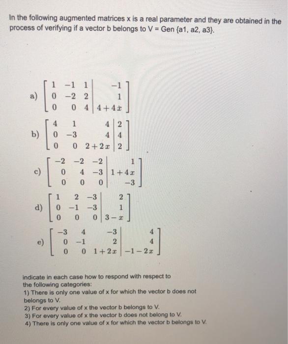 Solved In the following augmented matrices x is a real | Chegg.com