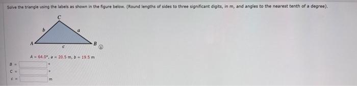 Solved Solve the triangle using the labels as shown in the | Chegg.com