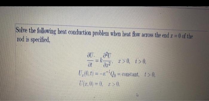 Solved Solve the following heat conduction problem when heat | Chegg.com