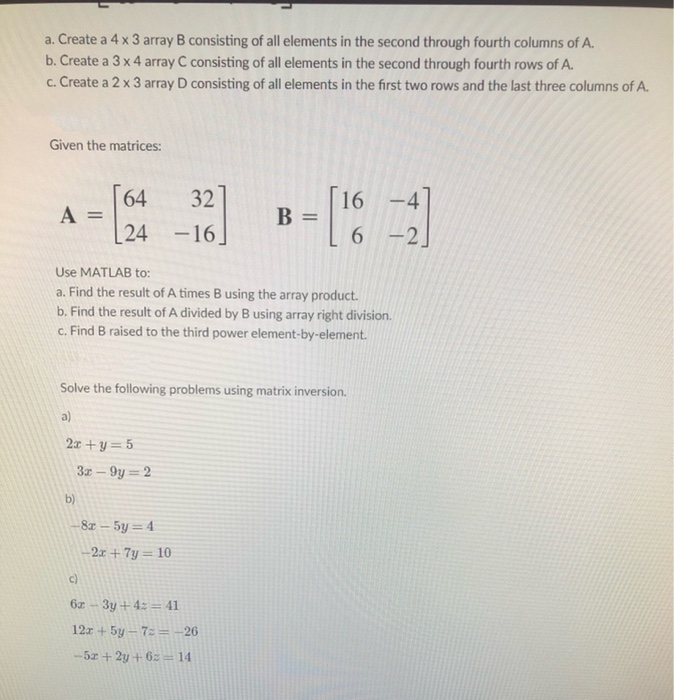 Solved Type This Matrix In Matlab And Use Matlab To Answer Chegg Com