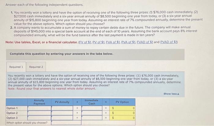 Solved Answer each of the following independent questions. | Chegg.com