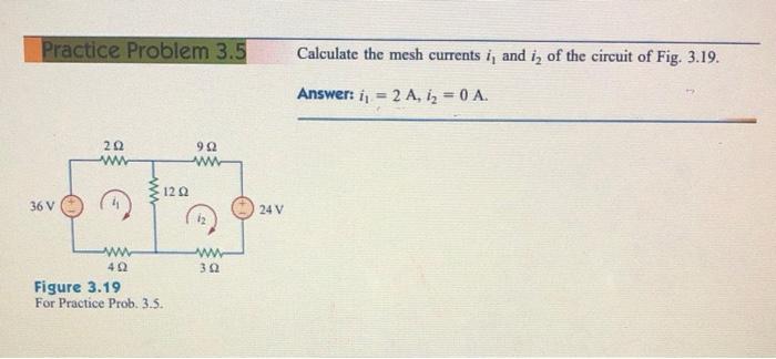 Solved Practice Problem 3.5 Calculate The Mesh Currents I, | Chegg.com