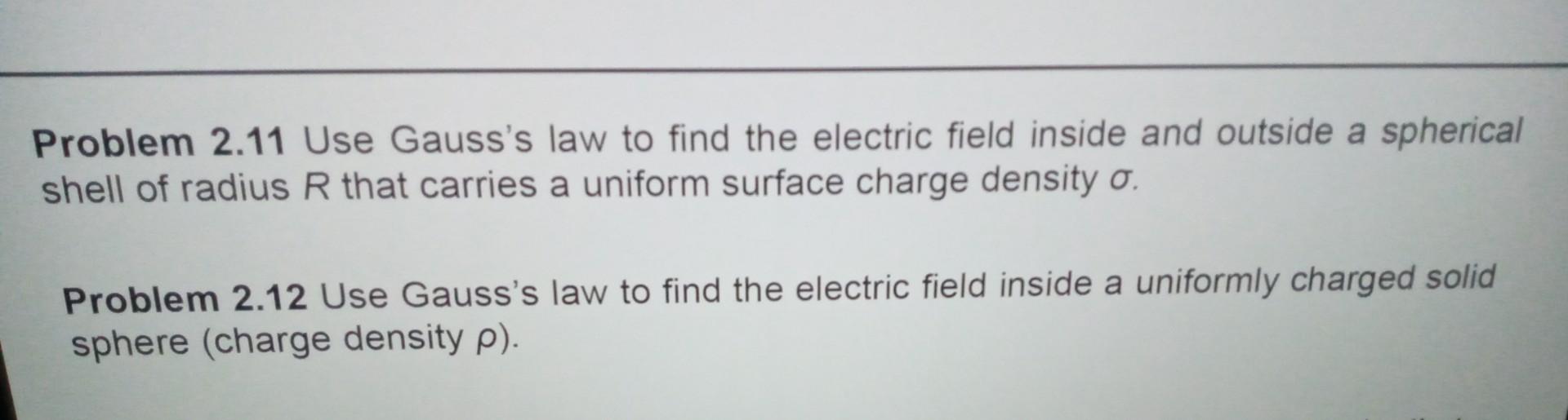 Solved Problem 2.11 Use Gauss's Law To Find The Electric | Chegg.com