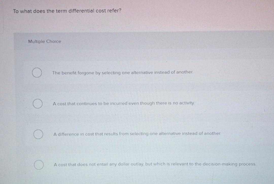 solved-to-what-does-the-term-differential-cost-refer-chegg