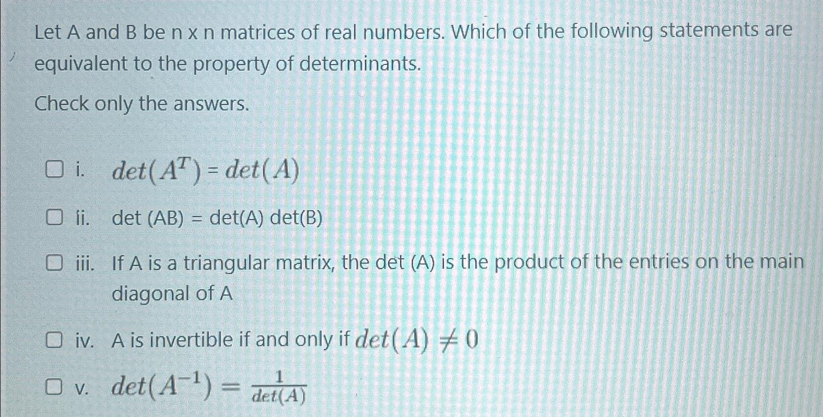 Solved Let A And B ﻿be Nxn ﻿matrices Of Real Numbers. Which | Chegg.com