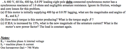 Solved A 480 V, 60 Hz, 400 hp, 0.8 PF leading eight pole | Chegg.com