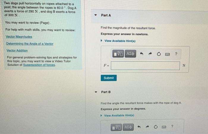 Solved Part A Two dogs pull horizontally on ropes attached | Chegg.com