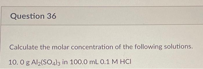 Solved Calculate the molar concentration of the following | Chegg.com