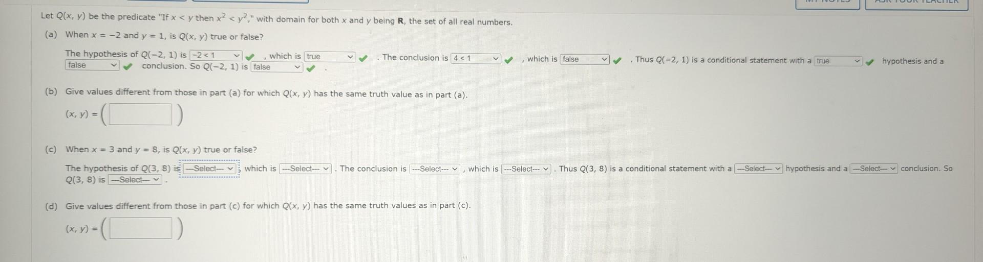 Let \( Q(x, y) \) be the predicate If \( x<y \) then \( x^{2}<y^{2} \) with domain for both \( x \) and \( y \) being \( \