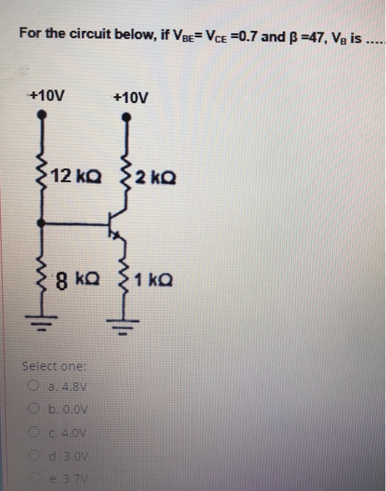 Solved For The Circuit Below If Vbe Vce 0 7 And Ss 47 Vg Chegg Com