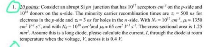 Solved 1. 20 points: Consider an abrupt Si pn junction that | Chegg.com