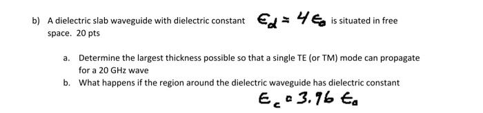 Solved b) A dielectric slab waveguide with dielectric | Chegg.com