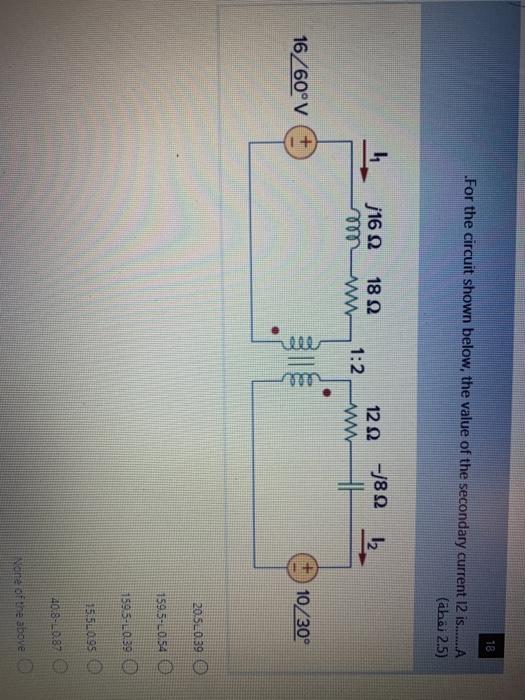 Solved 18 .For the circuit shown below, the value of the | Chegg.com