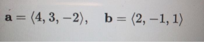 Solved Find The Cross Product A X B And Verify That It Is | Chegg.com