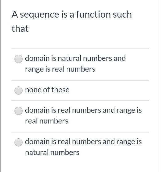 Solved A sequence is a function such that domain is natural | Chegg.com