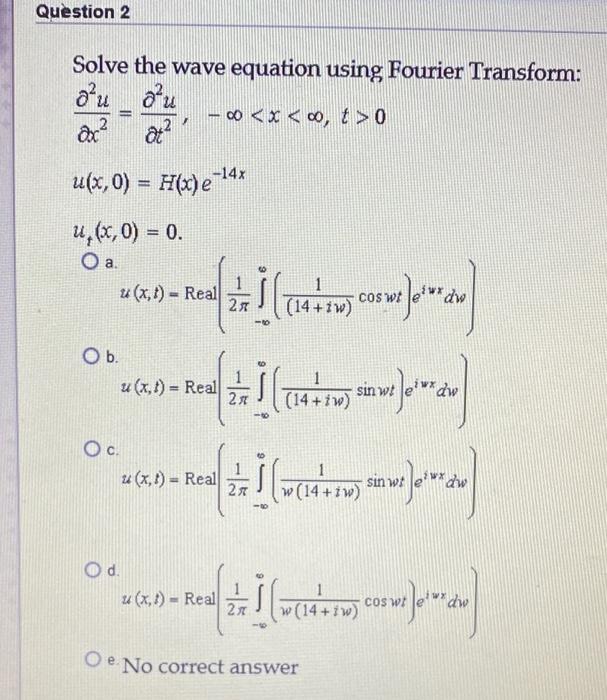 Solved Question 2 Solve the wave equation using Fourier | Chegg.com