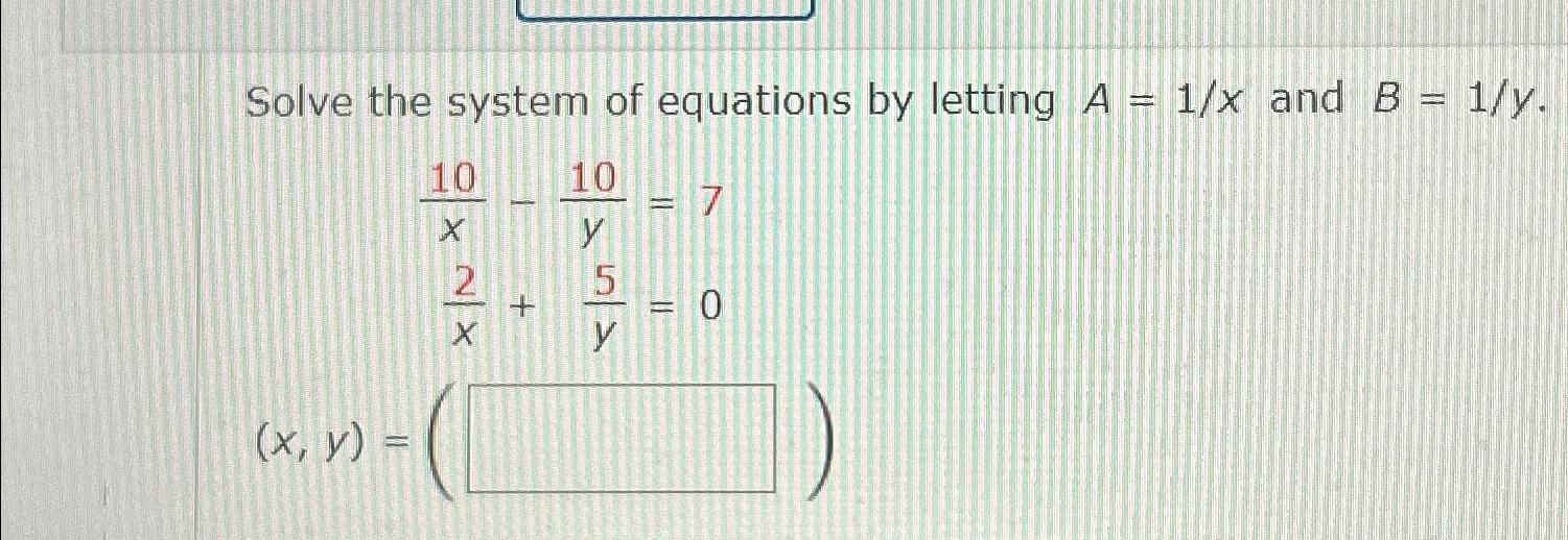 Solved Solve the system of equations by letting A=1x ﻿and