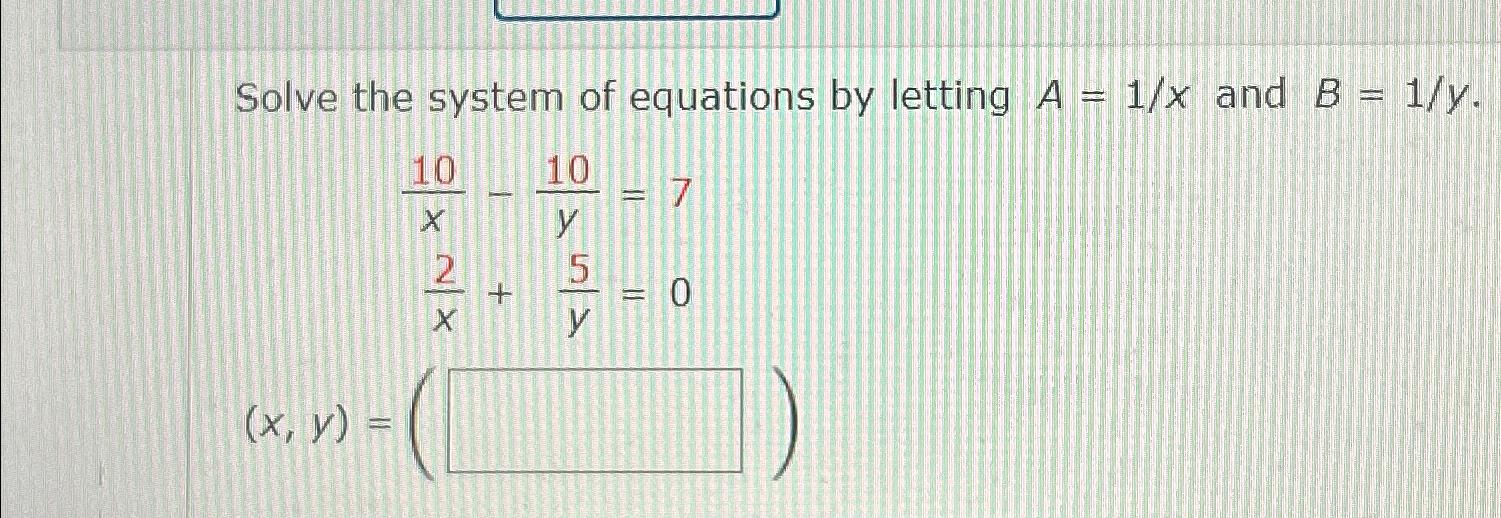 Solved Solve The System Of Equations By Letting A=1x ﻿and | Chegg.com