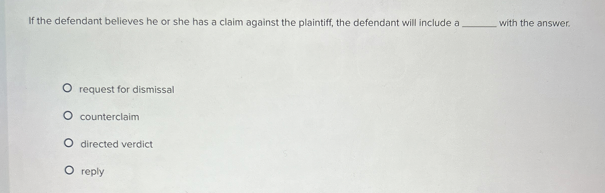 Solved If the defendant believes he or she has a claim | Chegg.com