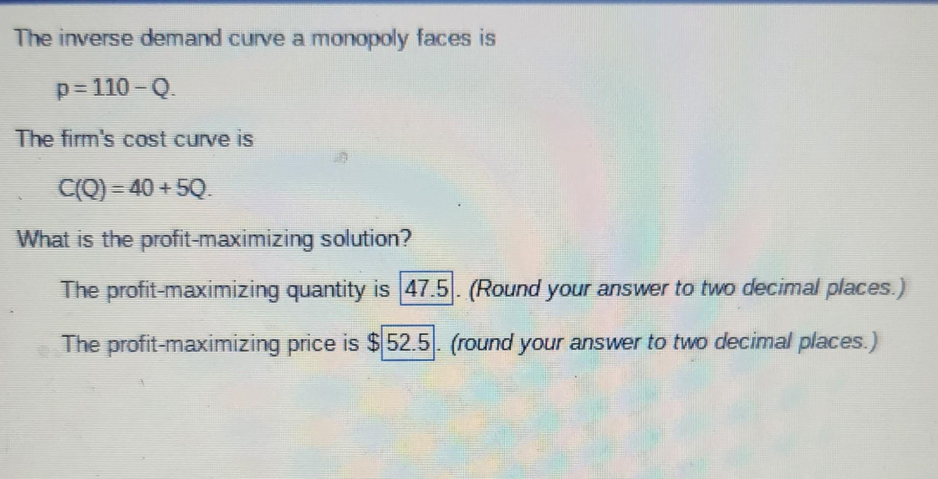 Solved The inverse demand curve a monopoly faces is p=110−Q