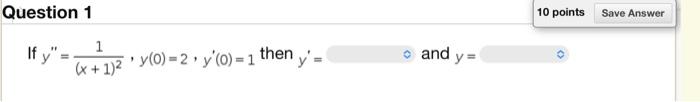 If \( y^{\prime \prime}=\frac{1}{(x+1)^{2}}, y(0)=2, y^{\prime}(0)=1 \) then \( y^{\prime}=\quad \) and \( y= \)