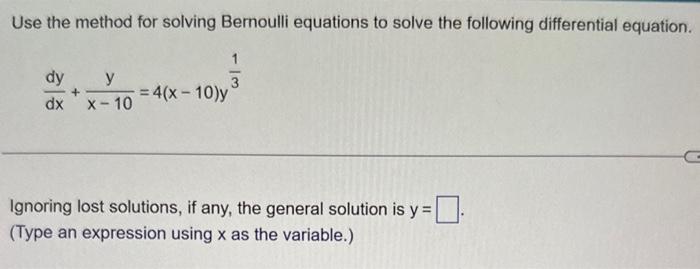 Solved Use the method for solving Bernoulli equations to | Chegg.com