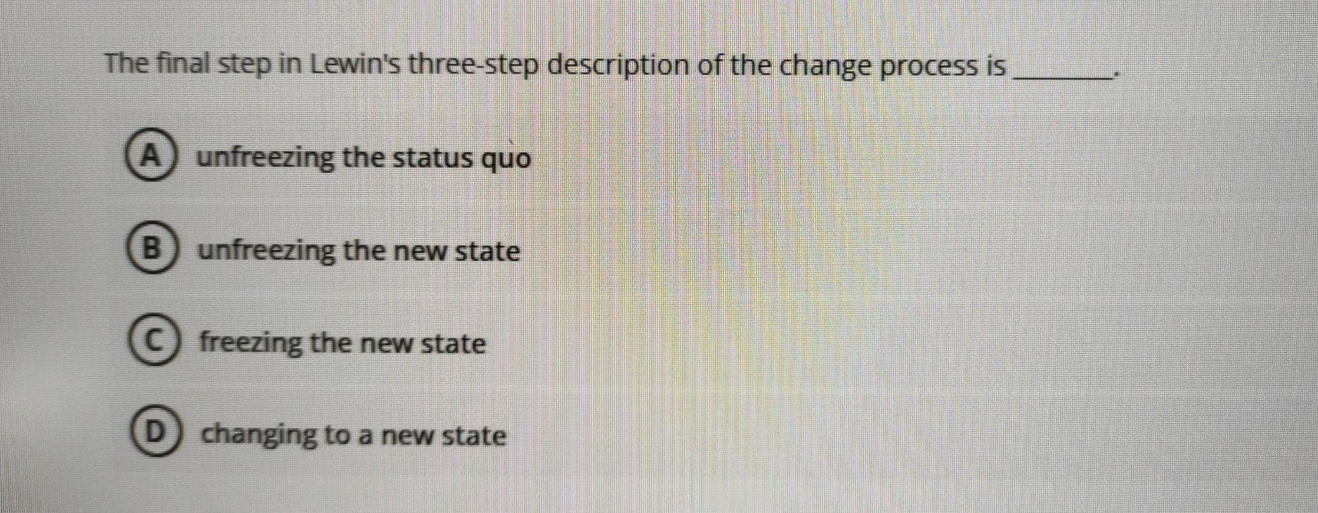 Solved The final step in Lewin's three-step description of | Chegg.com