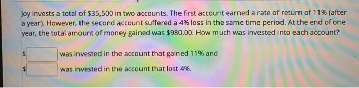 Solved Joy Invests A Total Of $35,500 In Two Accounts. The | Chegg.com