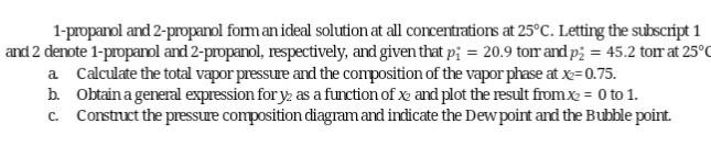 Solved 1-propanol and 2-propanol form an ideal solution at | Chegg.com